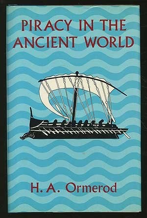 PIRACY IN THE ANCIENT WORLD By Henry A. Ormerod – Hardcover Excellent Condition