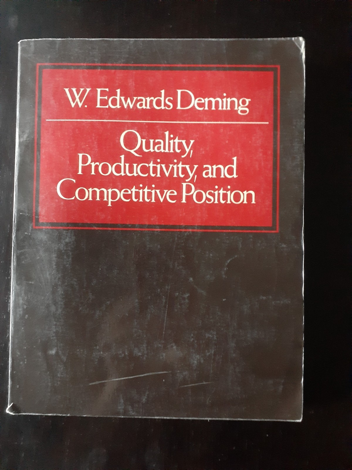 Quality, Productivity, and Competitive Position by Deming, W. Edwards