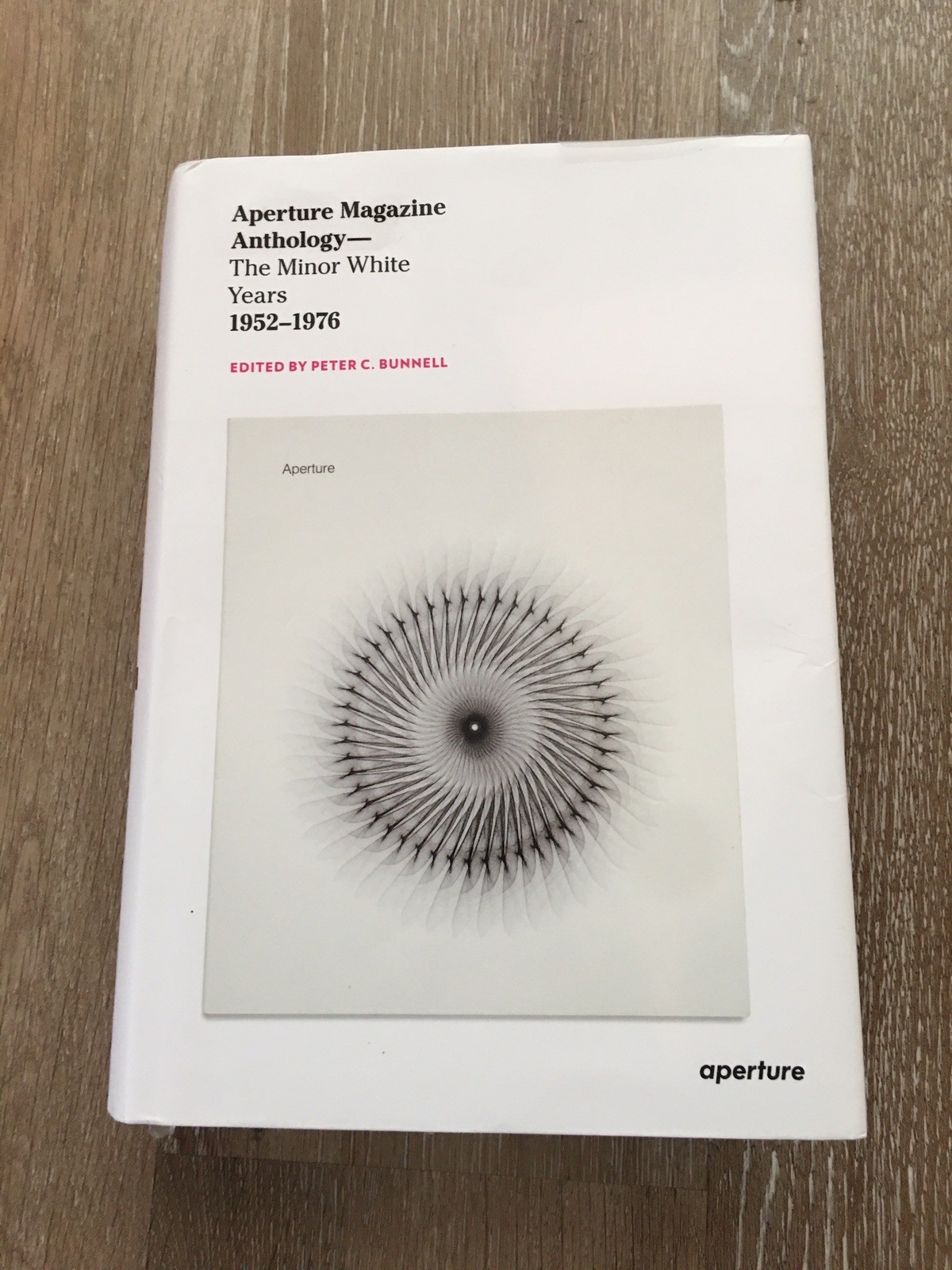 APERTURE MAGAZINE ANTHOLOGY: THE MINOR WHITE YEARS 1952-1976