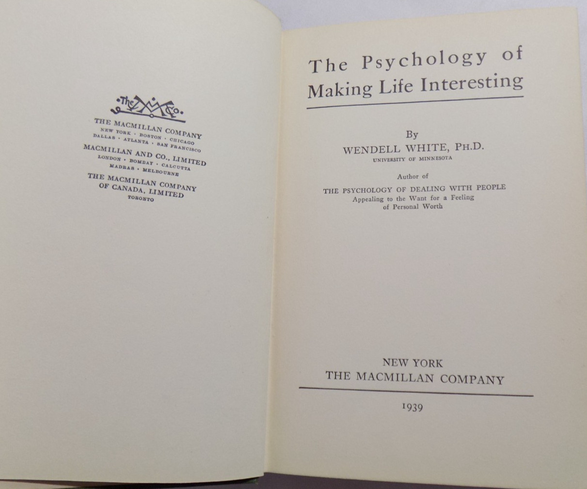 The Psychology of Making Life Interesting by Wendell White 1939