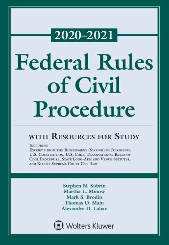 Federal Rules of Civil Procedure with Resources for Study: 2020-2021…