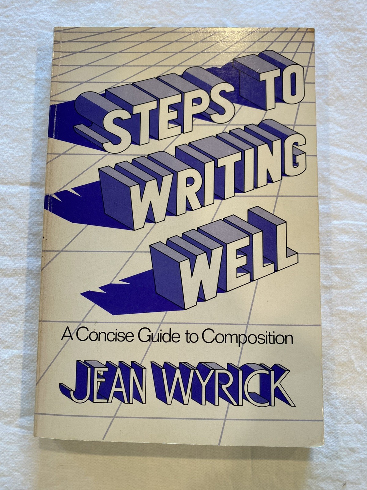 Steps to Writing Well by Jean Wyrick (1979, Paperback)