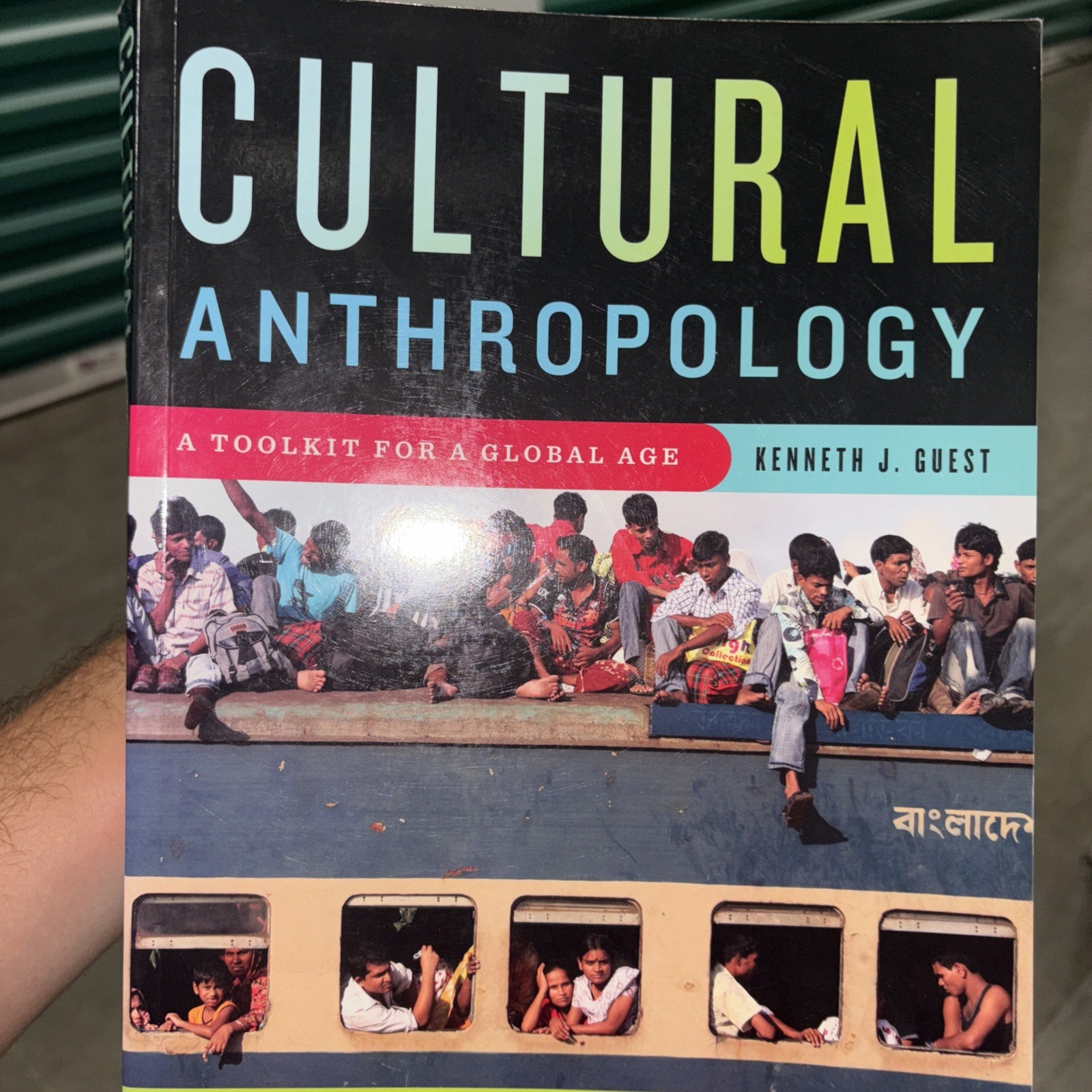 Cultural Anthropology: A Toolkit for a Global Age by Guest, Kenneth J.