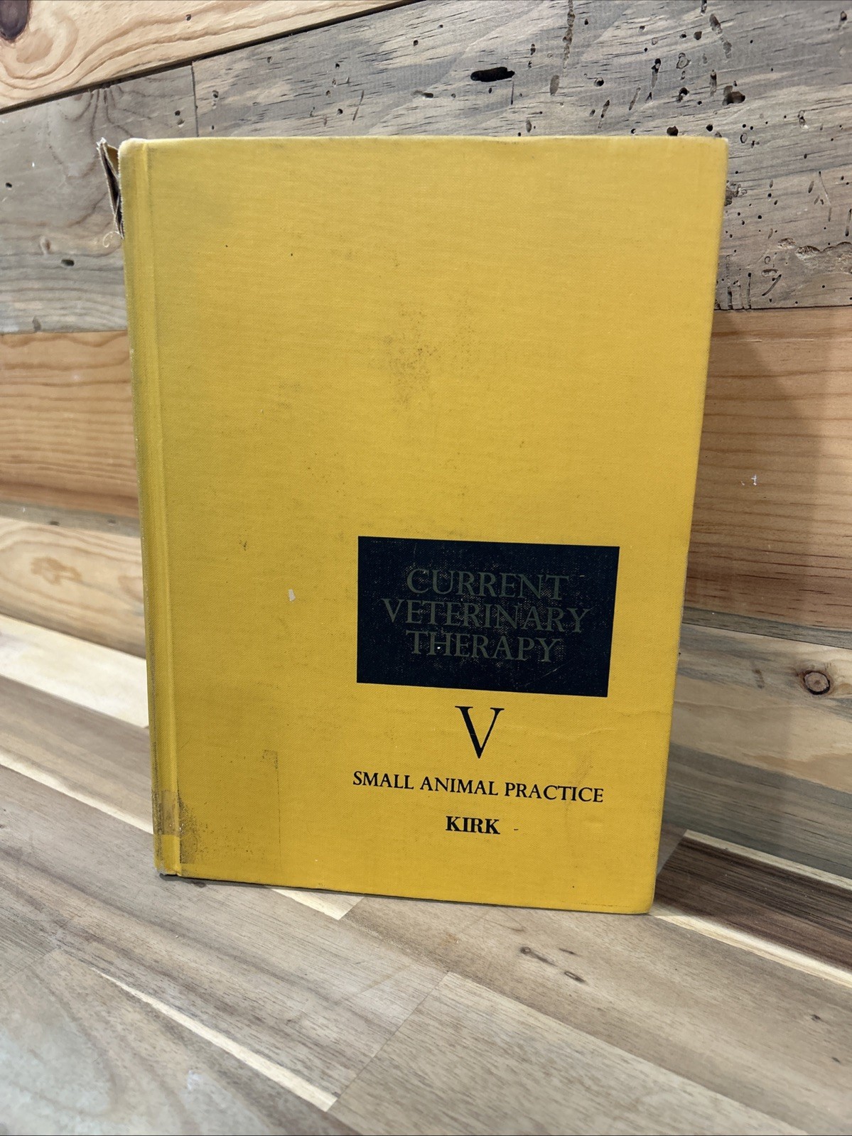 Current Veterinary Therapy V Small Animal Practice by Robert W. Kirk, D.V.M.