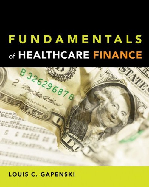 Fundamentals of Healthcare Finance Hardcover Louis C. Gapenski