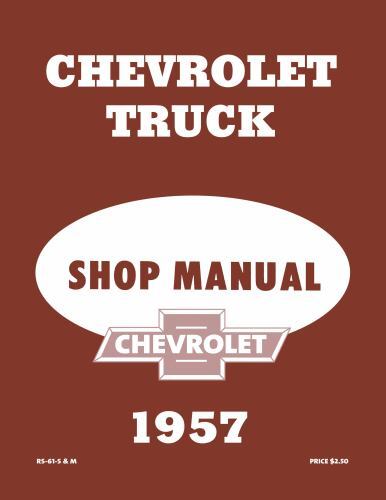 1957 Chevy Truck Shop Manual By Detroit Iron