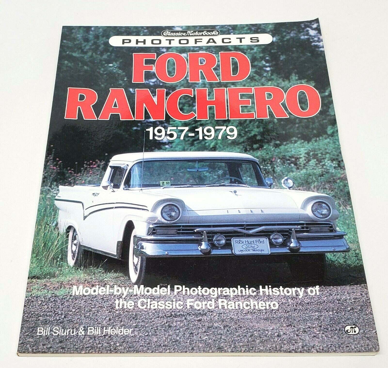 Classic Motorbooks Photofacts: Ford Ranchero, 1957-1979 Photo History (1992, PB)