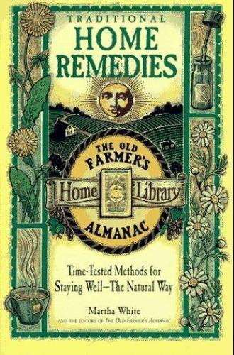 Traditional Home Remedies: Time-Tested M- paperback, Martha White, 9780783548685