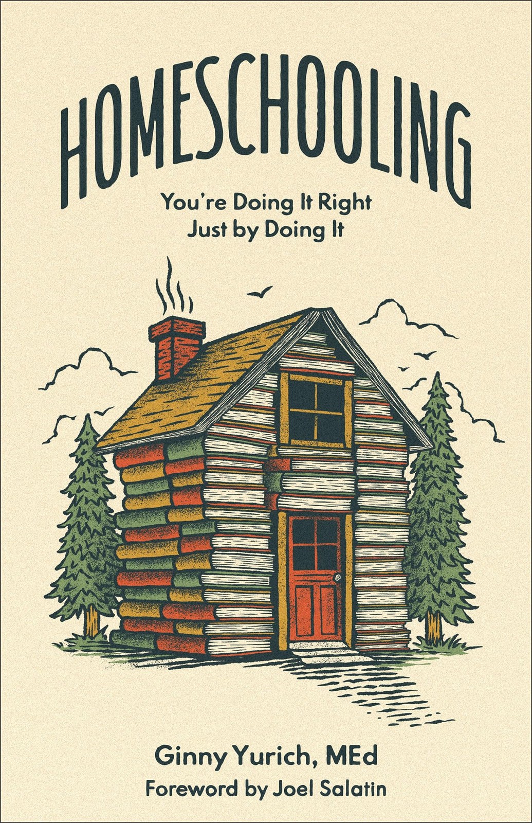 Homeschooling: You’re Doing It Right Just by Doing It – hardcover Ginny Yuri…