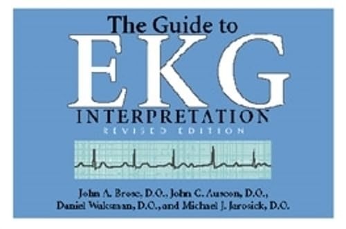 The Guide to EKG Interpretation: Revised Edition (White Coat Pocket Guide)