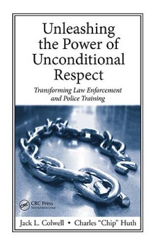 Unleashing the Power of Unconditional Respect: Transforming Law Enforceme – GOOD