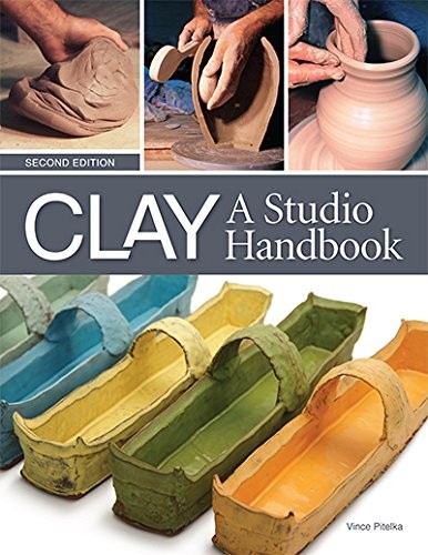 Clay A Studio Handbook by Vince Pitelka
