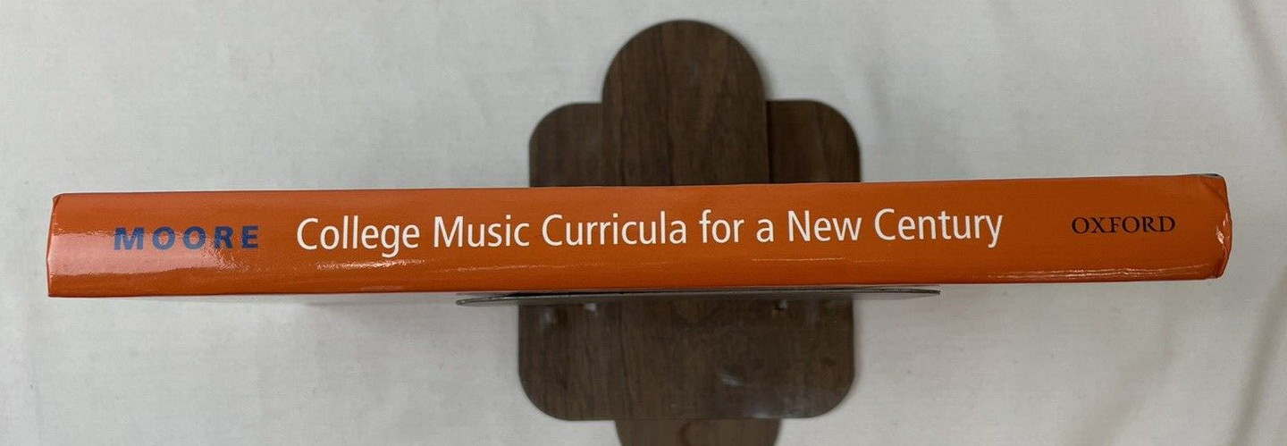 College Music Curricula for a New Century Robin Moore 2017 Oxford University HC