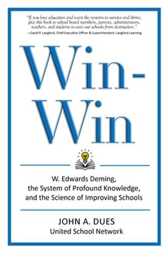 Win-Win: W. Edwards Deming, the System of Profound Knowledge, and the Science of