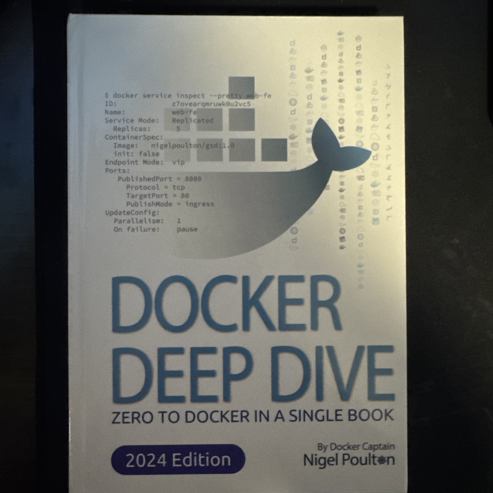 Docker Deep Dive : 2024 Edition by Nigel Poulton (2024, Hardcover)