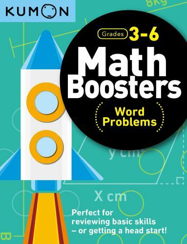Kumon Math Boosters: Word Problems, Grades 3-6, Ages 9-11, 144 pages (Math Boo..