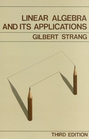 LINEAR ALGEBRA AND ITS APPLICATIONS, 3RD EDITION By Gilbert Strang – Hardcover