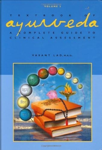 TEXTBOOK OF AYURVEDA, VOLUME 2 by Dr Vasant Lad, BAMS, MSc Hardback Self Help