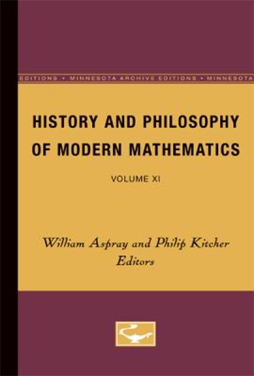History and Philosophy of Modern Mathematics : Volume XI Paperbac