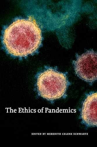 The Ethics of Pandemics – Paperback, by Celene Schwartz Meredith – Very Good