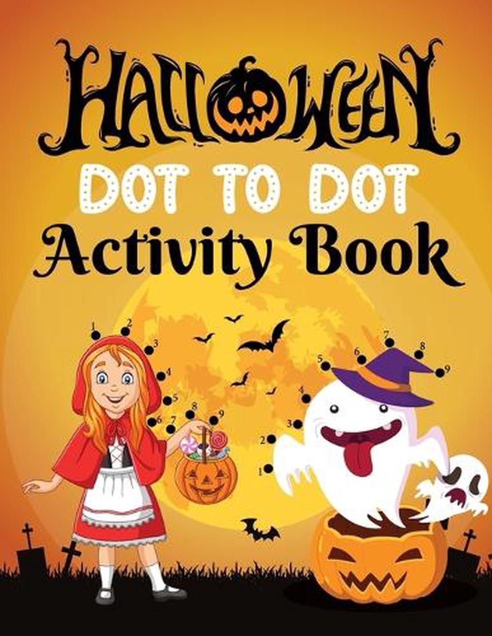 Halloween Dot to Dot Activity Book for Kids 4-8 Years Old: Dot to Dot Halloween