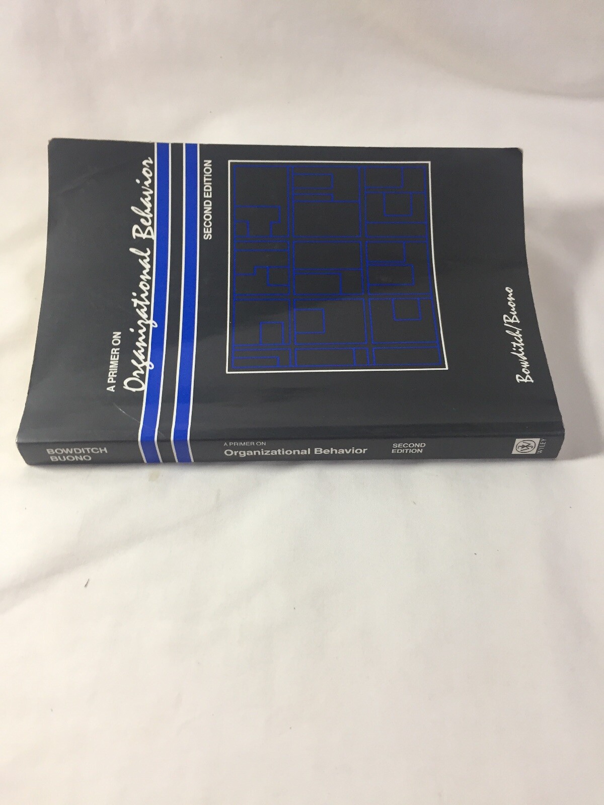A Primer on Organizational Behavior by Anthony F. Buono; James L. Bowditch 2nd E