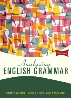 Analyzing English Grammar; 6th Edition – hardcover, Thomas P Klammer, 0205685943