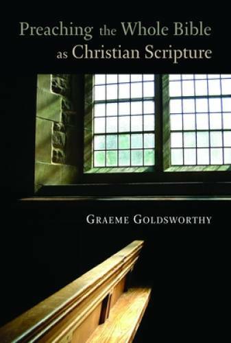 Preaching the Whole Bible as Christian Scripture: The Application of Bibl – GOOD