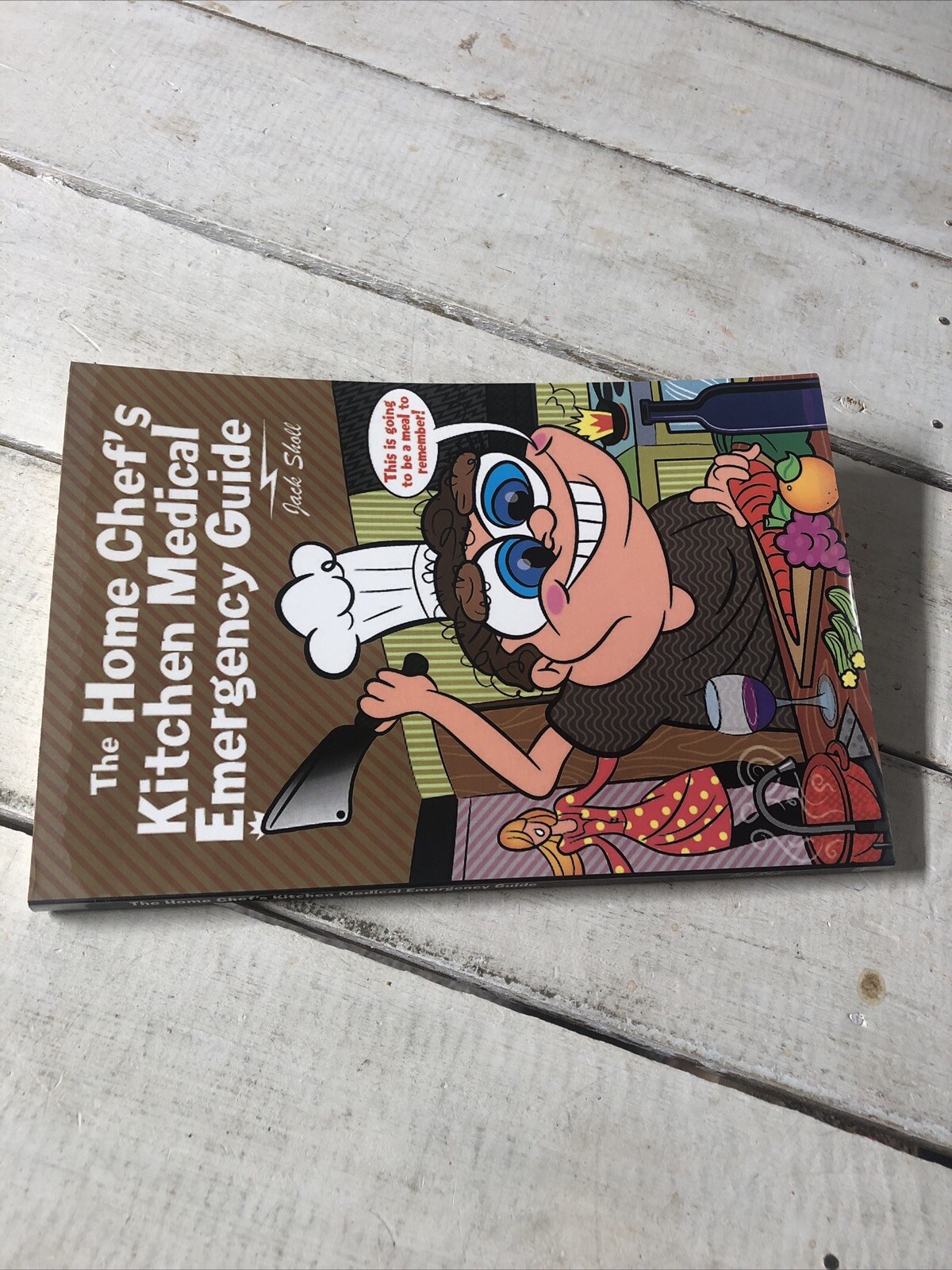 The Home Chef’s Kitchen Medical Emergency Guide.