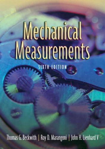 Mechanical Measurements by Thomas Beckwith and Roy Marangoni (2006, Trade…