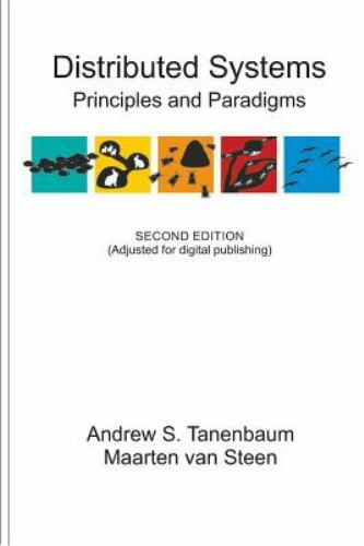 Distributed Systems: Principles and Paradigms by Tanenbaum, Andrew S., van Stee