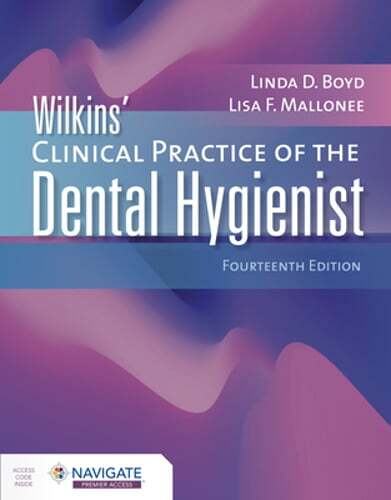 Wilkins’ Clinical Practice of the Dental Hygienist by Linda D Boyd: New