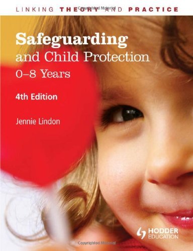 Safeguarding and Child Protection: 0-8 Years, 4E: Linking Theory