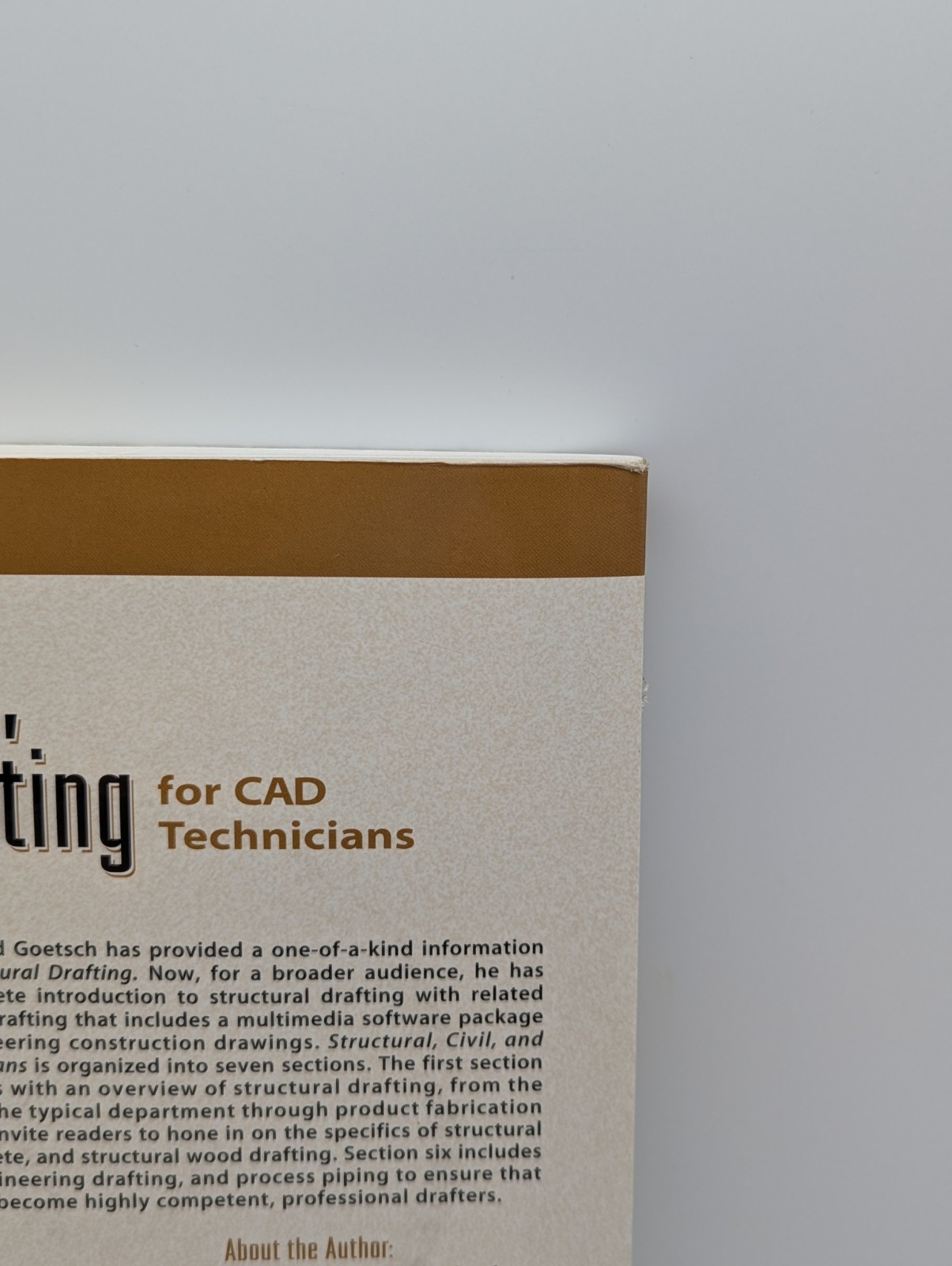 STRUCTURAL, CIVIL AND PIPE DRAFTING FOR CAD TECHNICIANS David L. Goetsch With CD