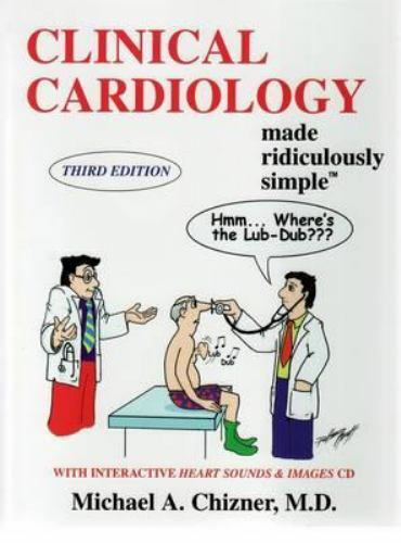 Clinical Cardiology Made Ridiculously Simple (Medmaster Ridiculously Simple…