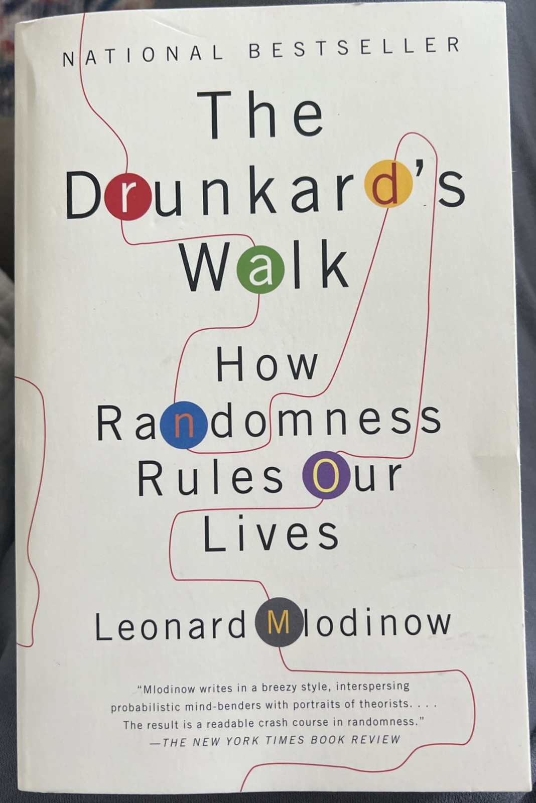 Drunkard’s Walk : How Randomness Rules Our Lives by Leonard Mlodinow (2009,…
