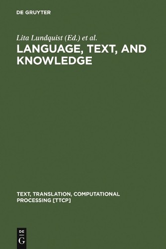 Language, Text, and Knowledge by Lita Lundquist, Robert J. Ja… – 9783110167245