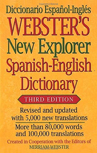 Webster’s New Explorer Spanish-English Dictionary, Third Edition (English an…