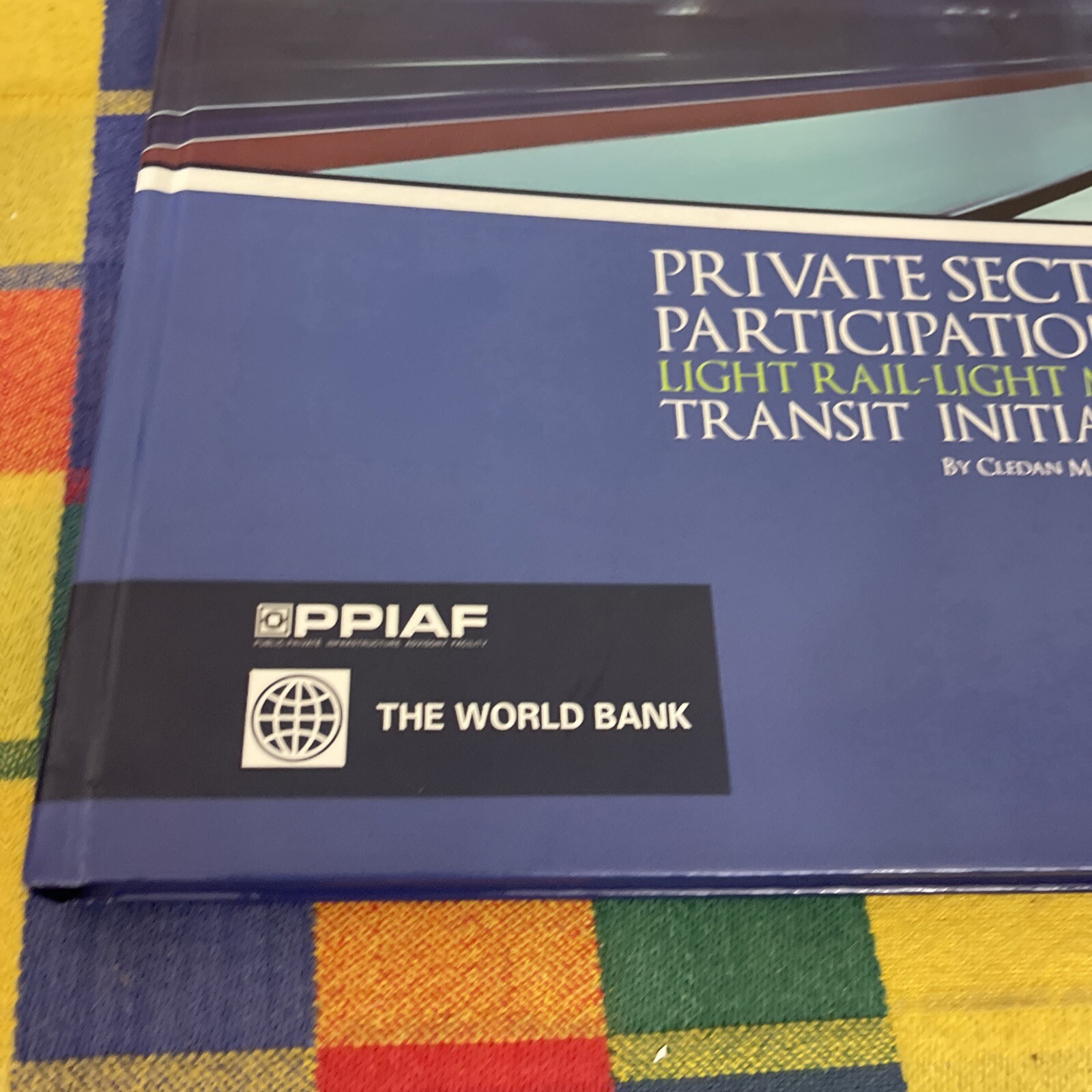 PPIAF Private Sector Participation in Light Rail Metro Transit Initiatives Book