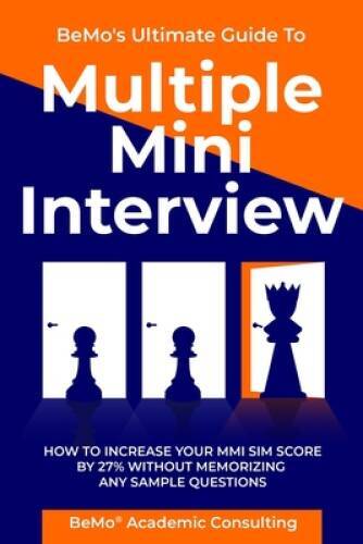 BeMos Ultimate Guide to Multiple Mini Interview: How to Increase Your MM – GOOD