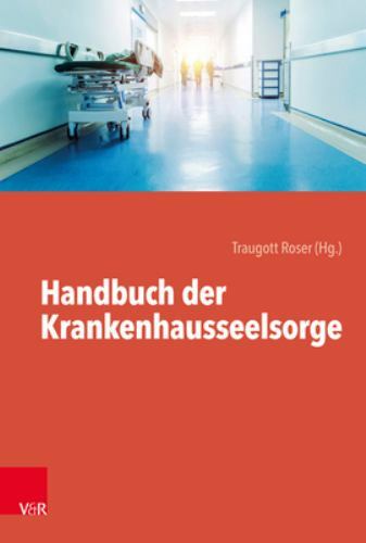 Handbuch Der Krankenhausseelsorge, Paperback by Roser, Traugott (EDT), Like N…
