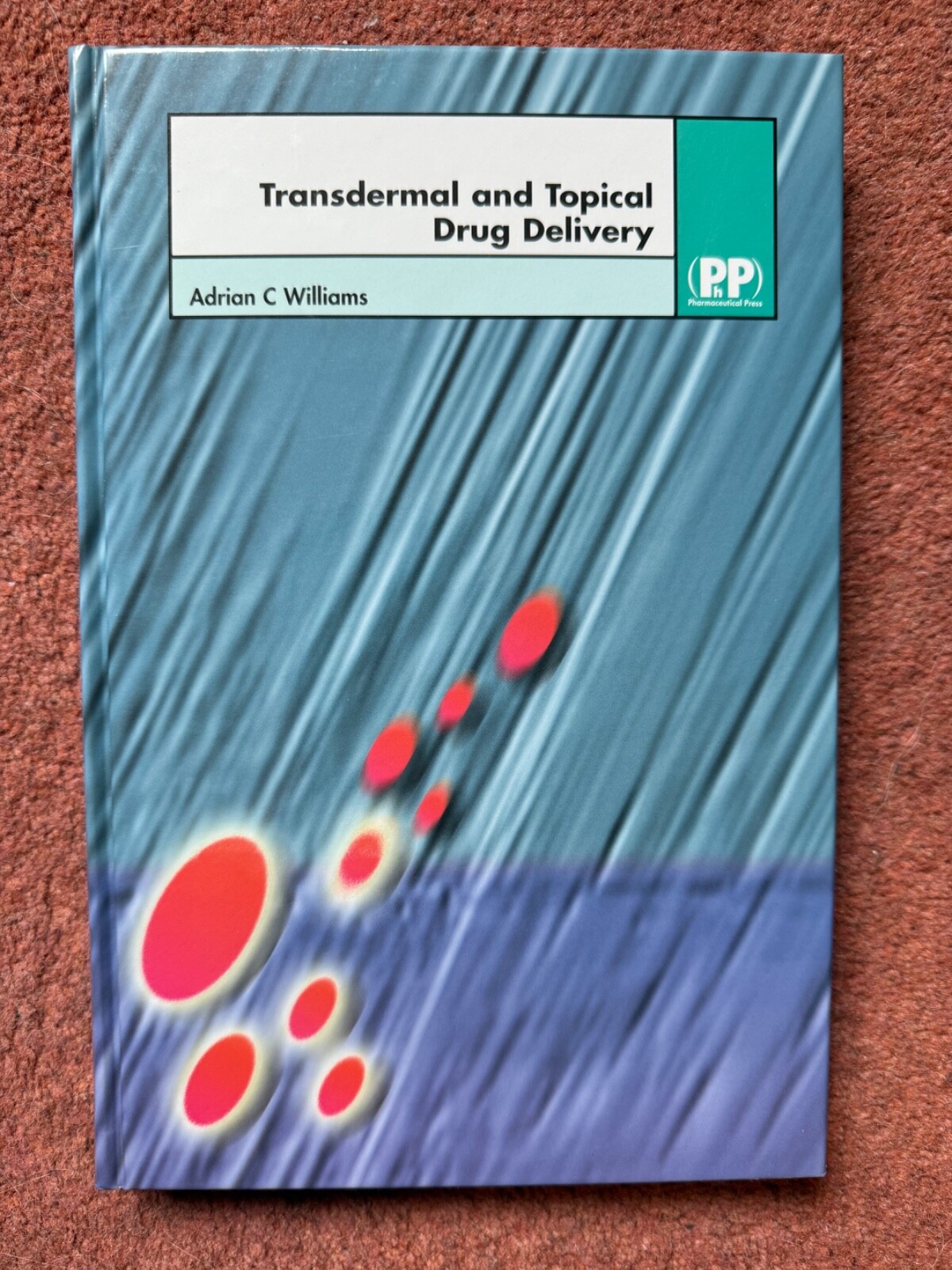 Transdermal and Topical Drug Delivery Adrian C Williams