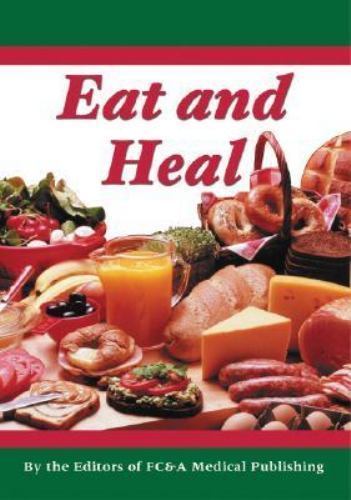 Eat and Heal by FC&A Publishing