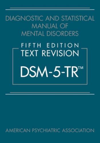 Diagnostic and Statistical Manual of Mental Disorders by American Psychiatric…