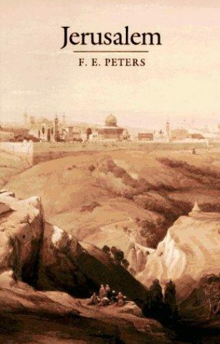 Jerusalem: The Holy City in the Eyes of Chroniclers, Visitors, Pilgrims, and…