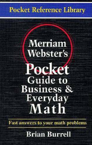 Merriam-Webster’s Pocket Guide to Business and Everyday Math (Pocket Refe – GOOD