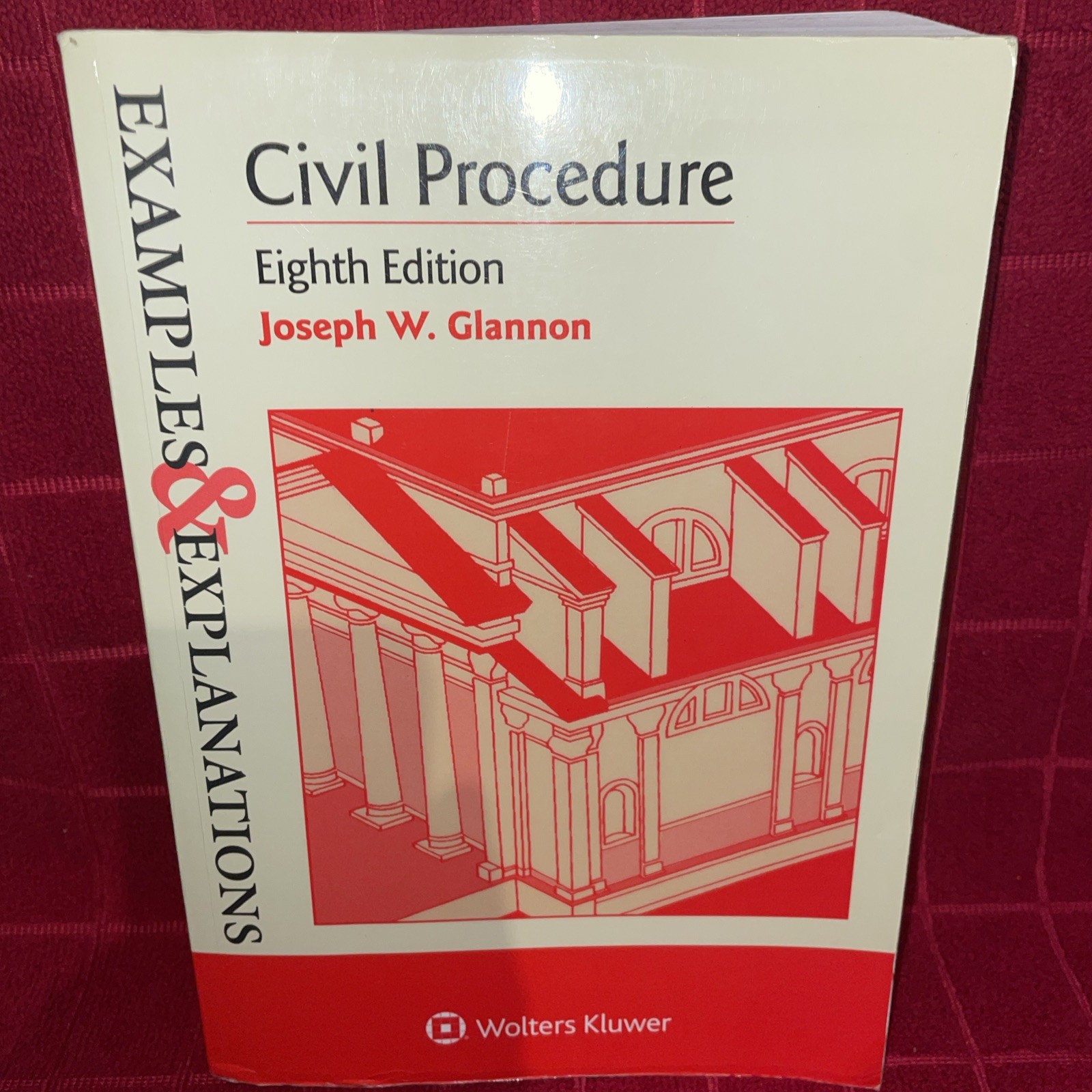 Examples and Explanations for Civil Procedure by Joseph W. Glannon 8th. Edition