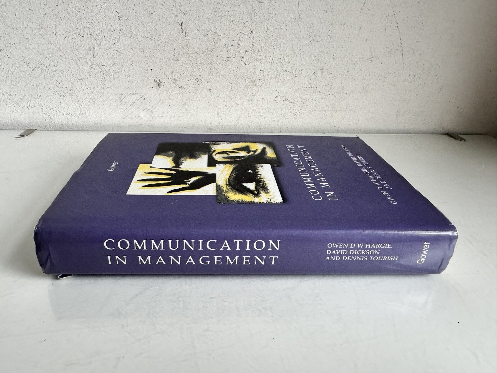Communication in Management,Owen D W Hargie 1999 Hardcover Dickson Tourish Book