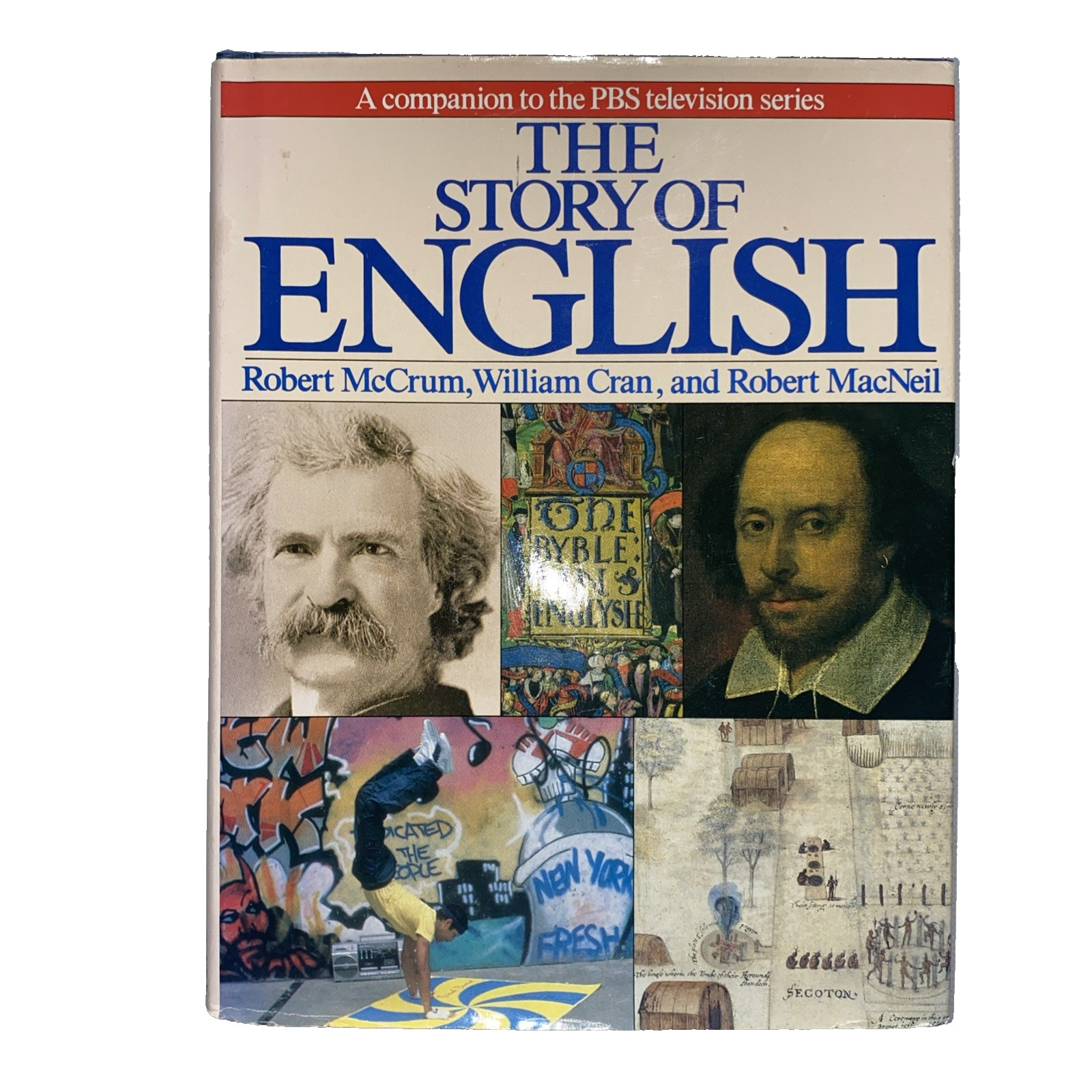 The Story of English by McCrum, Robert, Cran, William, MacNeil, Robert