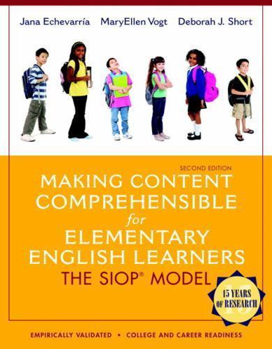Making Content Comprehensible for Elementary English Learners: The SIOP Model (